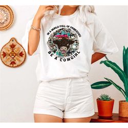 cowgirl tshirt, western shirt, country shirt, cow t-shirt, farm life, country girl, cowgirl shirt, southern shirt, rodeo