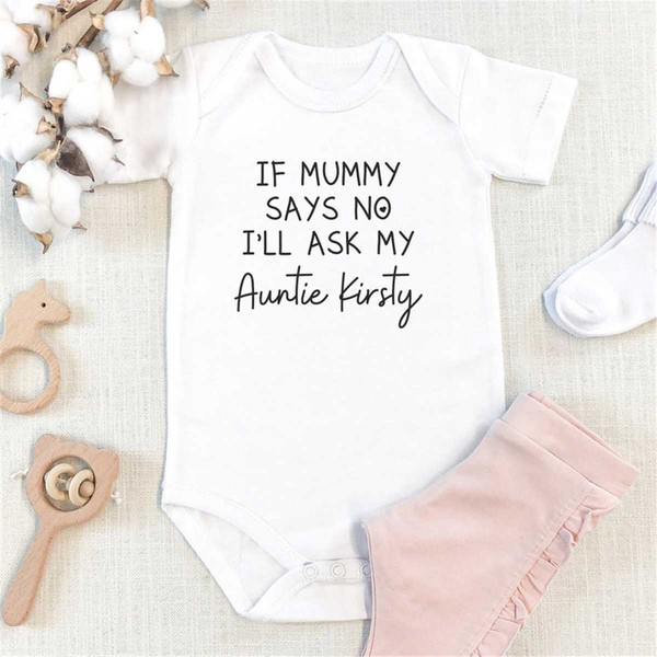 MR-9520239190-personalised-if-mummy-says-no-ill-ask-vest-bodysuit-baby-image-1.jpg