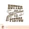 Western Hotter Than A 2 Dollar Pistol T-Shirt copy.jpg
