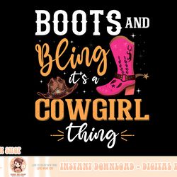womens boots & bling it's a cowgirl thing western women png