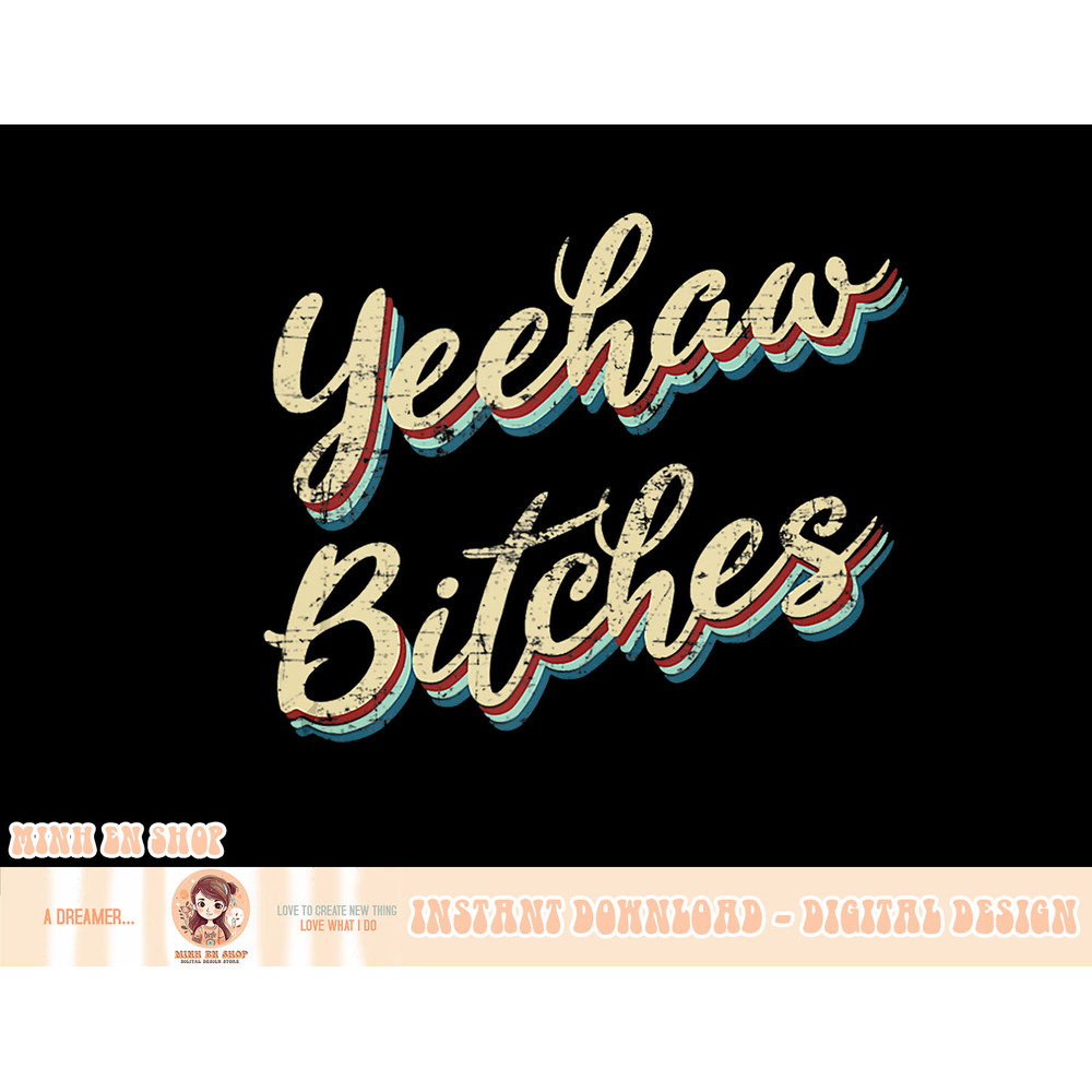 Yeehaw Bitches Country Music Western Wear Cowgirl Woman Tank Top copy.jpg