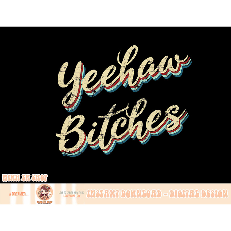 Yeehaw Bitches Country Music Western Wear Cowgirl Woman Tank Top copy.jpg