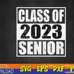class of 2023 senior high school graduation party costume svg, eps, png, dxf, digital download