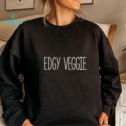 edgy veggie sweatshirt jumper (veggie / vegan / vegan sweater / vegetarian jumper / sarcastic / funny / vegetarian / sar