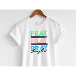 Christian Tshirt, Pray On It T shirt, Pray Over It T-shirt, Religious shirt, Boha tee shirt, Bible Verse, Inspirational