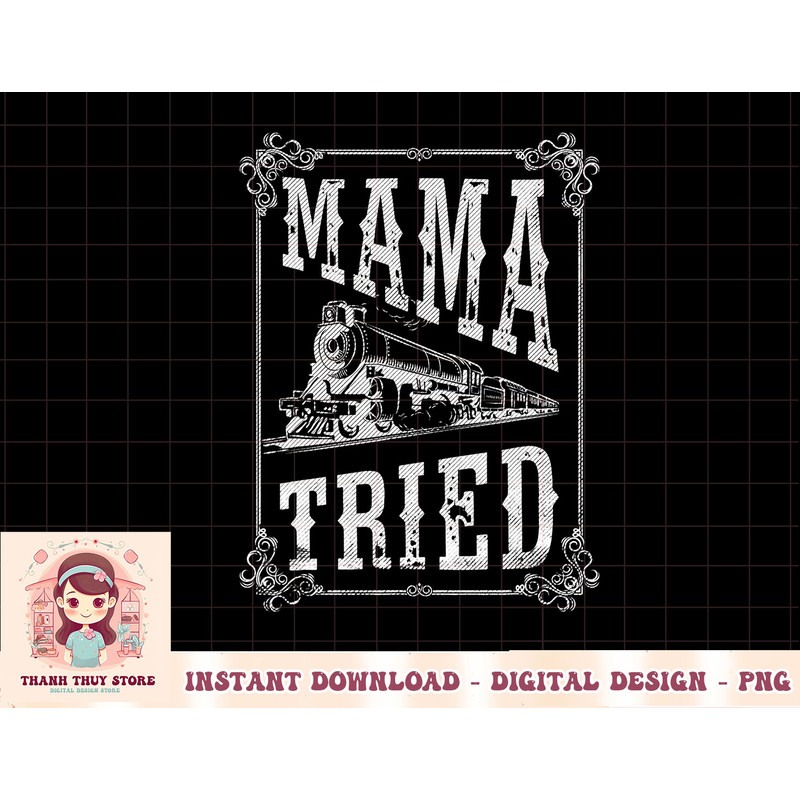 Country Music - Mama Tried - Redneck Outlaw Western Vintage T-Shirt copy.jpg