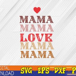 mothers day Svg, Eps, Png, Dxf, Digital Download