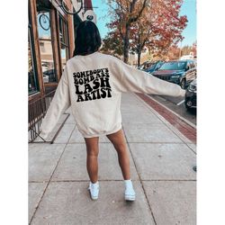 somebody bomb lash artist shirt , lash artist sweater, retro womens sweater, lash tech shirt, somebody bomb shirt, eyela