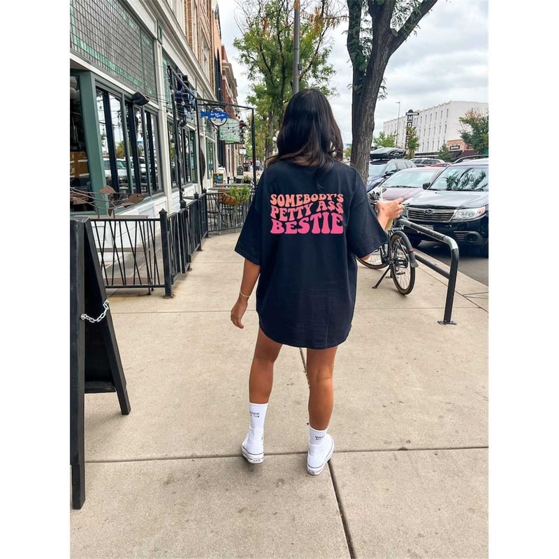 MR-952023122522-somebodys-petty-ass-bestie-petty-bestie-best-friend-shirt-image-1.jpg