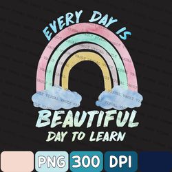 Back To School Png, First Day Of School Beautiful Day Png, Custom Teacher Png, Special Education Teacher Png