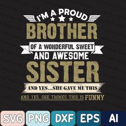Brother Svg, I'm A Proud Brother Of A Wonderful And Awesome Sister Svg, Svg Design, Digital Download