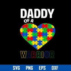 daddy of a warrior svg, father's day svg  digital file