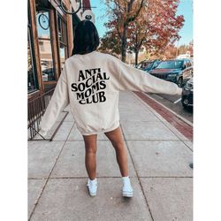 anti social moms club shirt, mama crewneck, mom life sweater, gift for mom, anti social club sweatshirt, mothers day swe