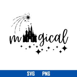 magical svg, magic kingdom svg, disney catsle svg, disney svg, png digital file