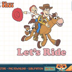 disney pixar toy story woody & jesse let s ride t-shirt copy png