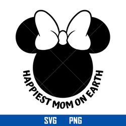 happiest mom on earth svg, minnie mouse svg, disney svg, png digital file