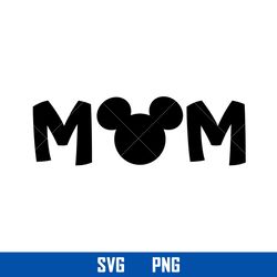 mickey mom svg, mickey mouse svg, disney svg, png digital file
