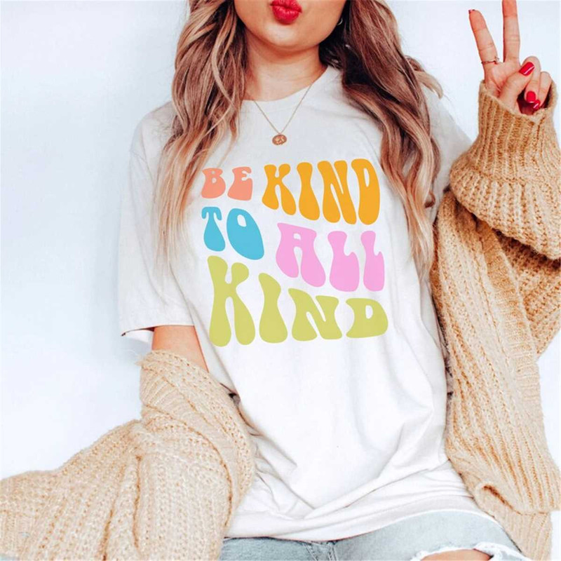 MR-952023171735-be-kind-to-all-kind-shirt-kindness-shirt-be-kind-shirt-be-image-1.jpg