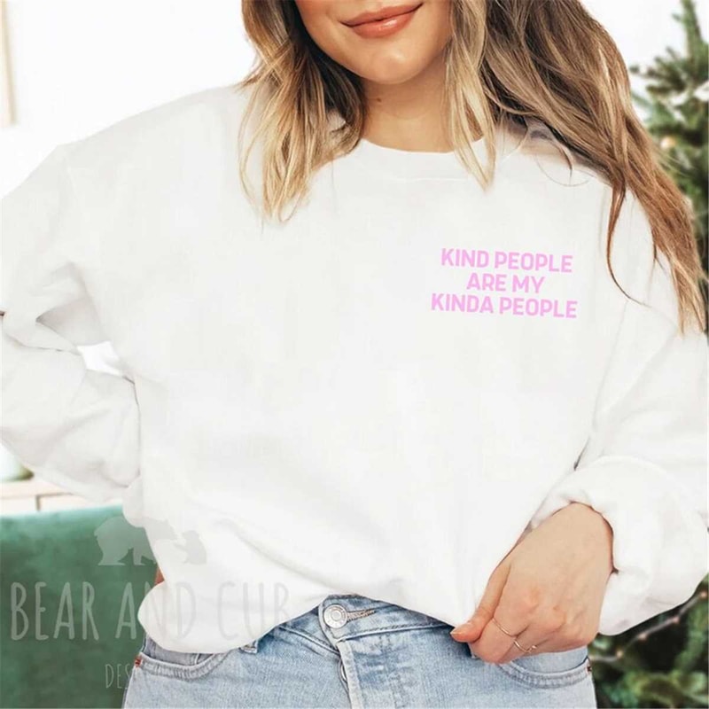MR-952023184957-kind-people-are-my-kinda-people-sweatshirt-kindness-crewneck-white.jpg