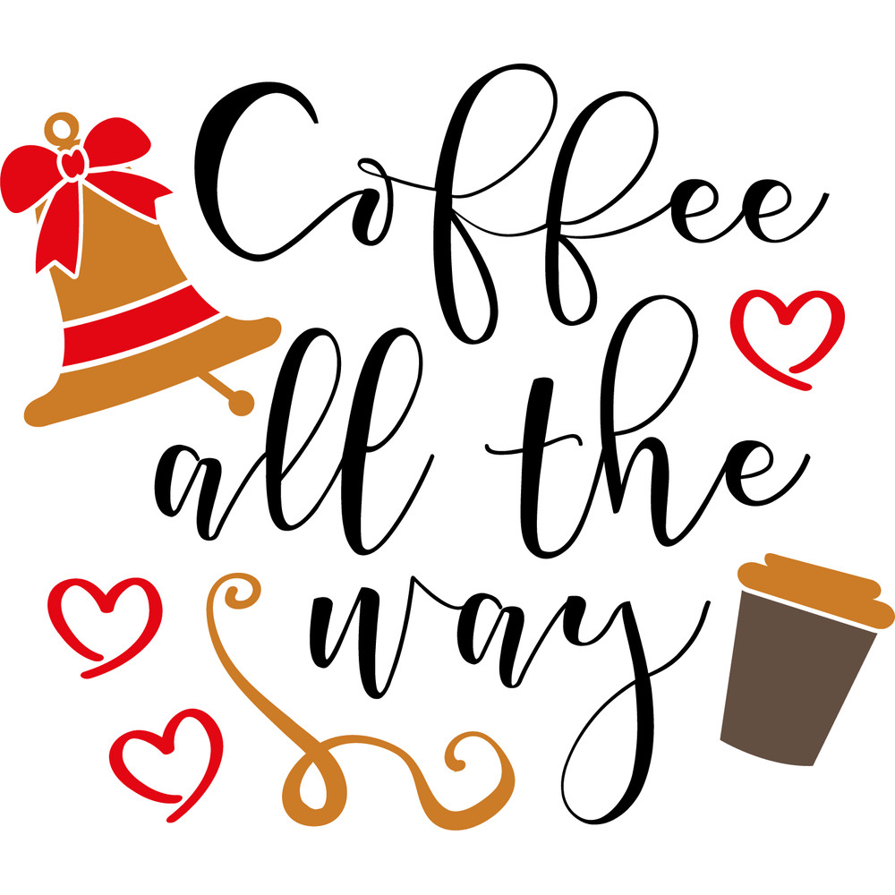 Coffee_All_the_Way_SVG.png