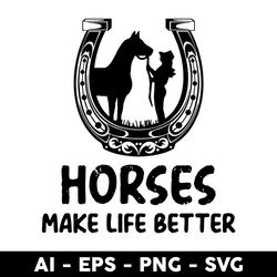 horse make life better svg, horse girl svg, girl svg, horse svg, animals svg - digtal file