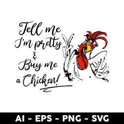 tell me i_m pretty and buy me a chicken svg, buy me a chicken svg, chicken svg - digital file