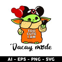 Vacay Mode Baby Yoda Svg, Vacay Mode Svg, Baby Yoda Svg, Star Wars Svg, Disney Svg - Digital File