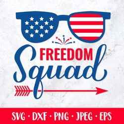 Freedom squad. Fourth of July quote. American Patriotic SVG