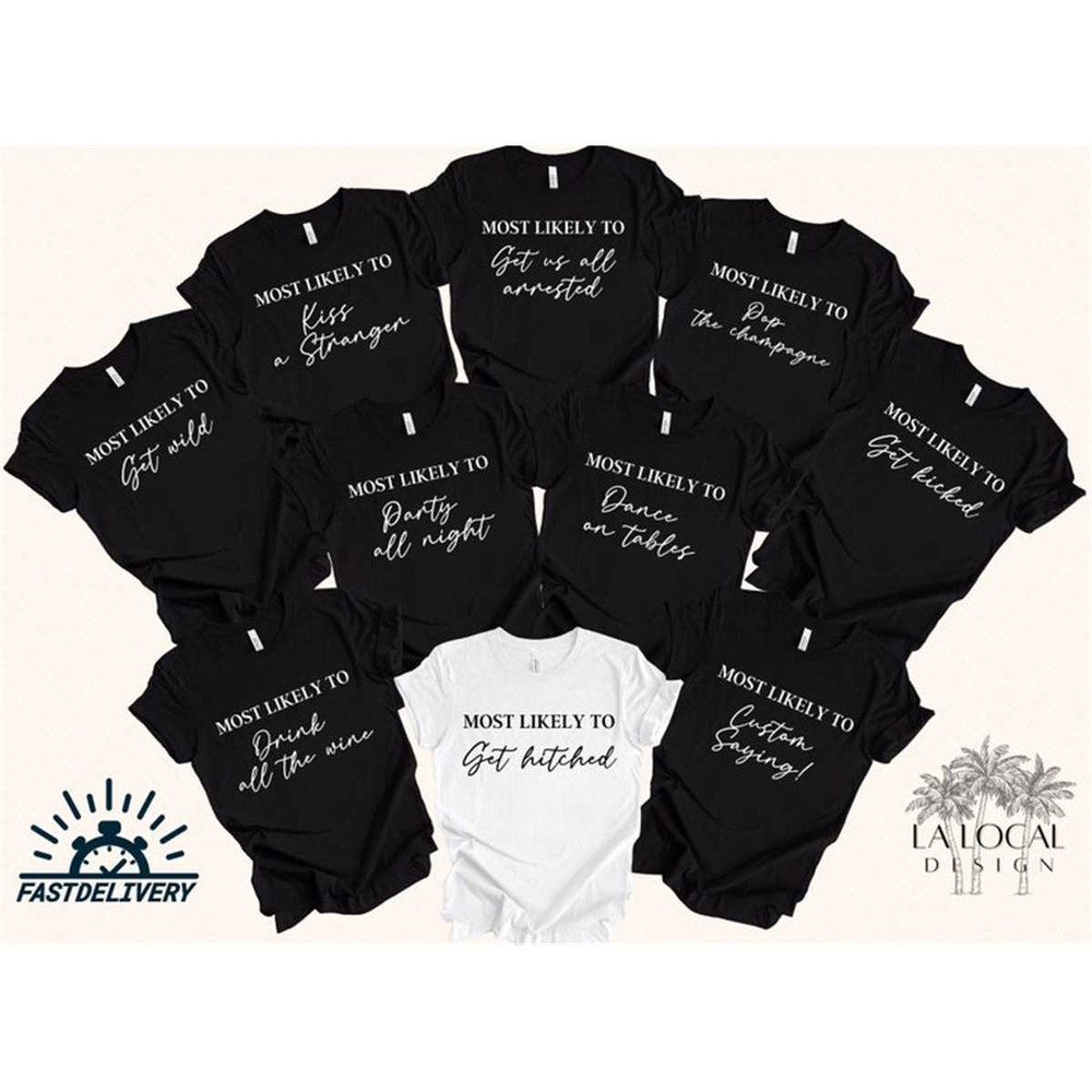 MR-105202384245-most-likely-to-bachelorette-shirts-bachelorette-party-shirts-image-1.jpg