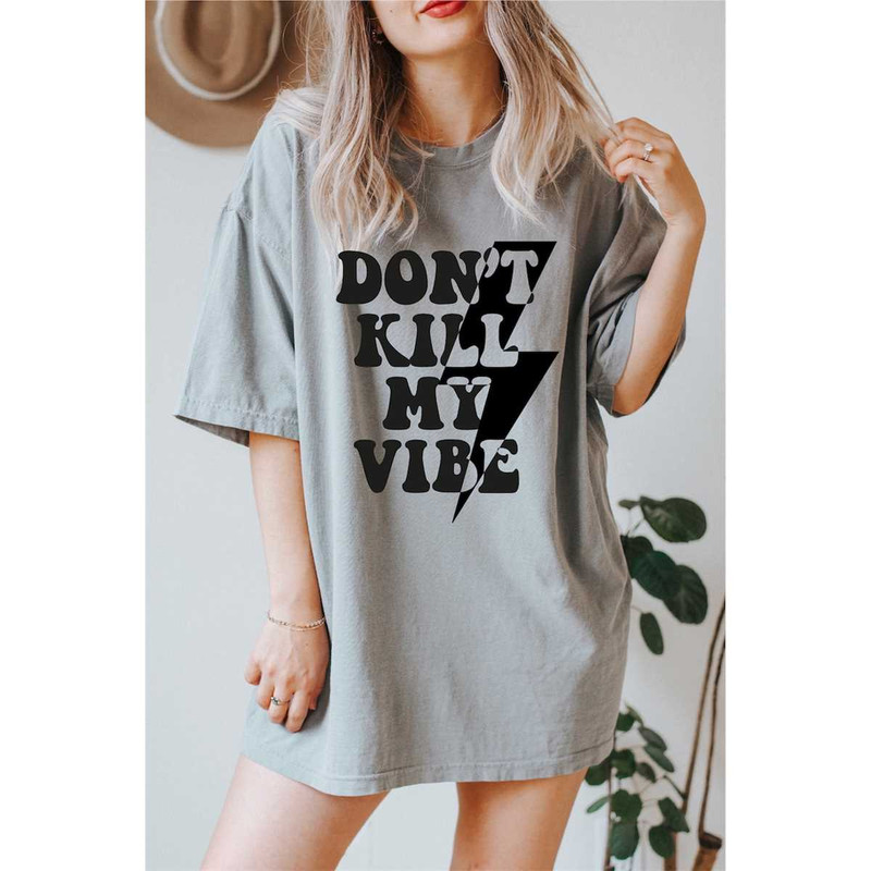 MR-10520239146-dont-kill-my-vibe-shirt-good-vibes-tee-comfort-colors-light-grey.jpg