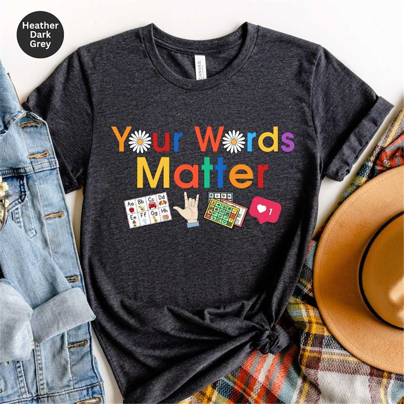 MR-10520239141-your-words-matter-shirt-aac-sped-teacher-inclusion-tshirt-image-1.jpg