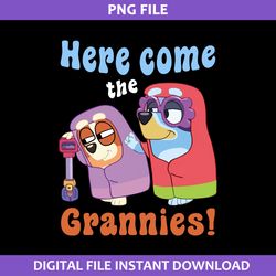 here come grannies png, granny rita and janet png, bluey png digital file