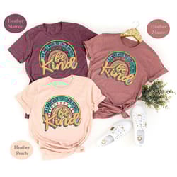 retro be kind shirt, in a world you can be anything, kindness shirt,teacher gift, christmas gift, teacher's day gift, bo