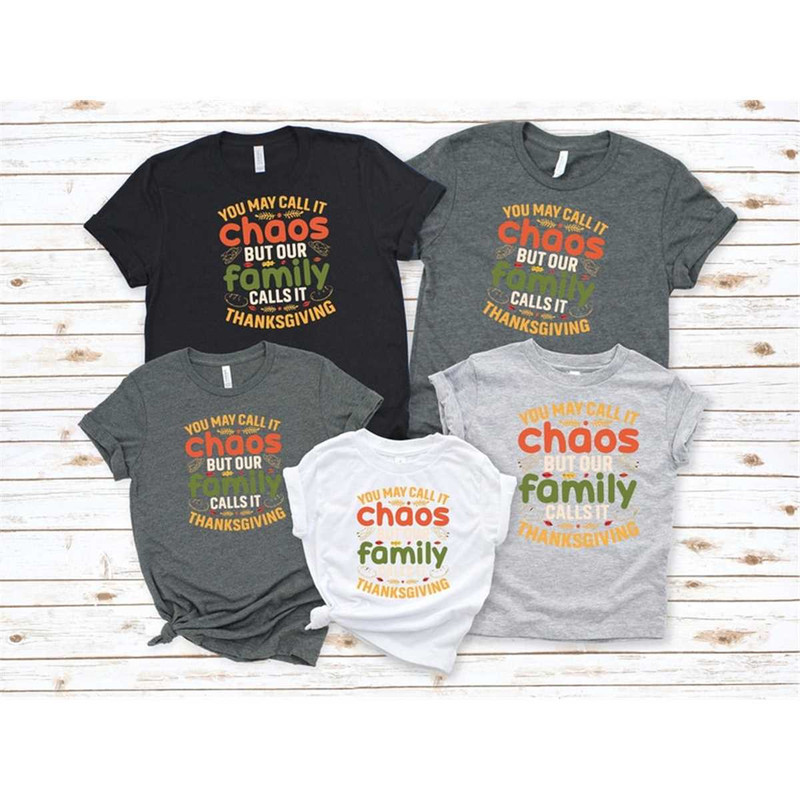 MR-105202311913-happy-thanksgiving-2022-shirt-you-may-call-it-chaos-but-our-image-1.jpg