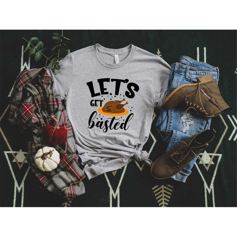 MR-1052023111535-lets-get-basted-shirt-thankful-fall-fall-shirt-image-1.jpg