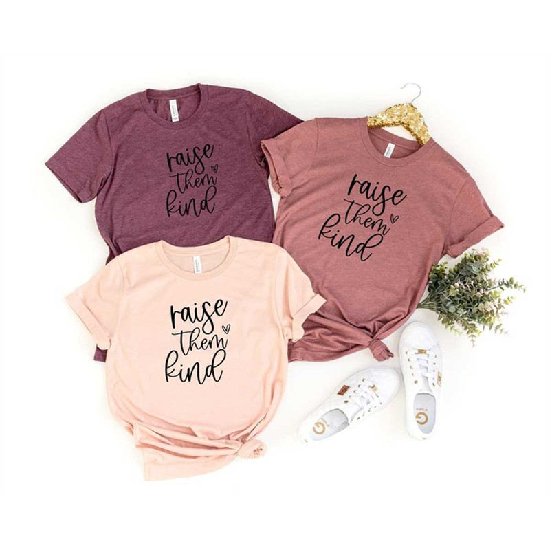 MR-1052023131159-raise-them-kind-mom-shirt-motherhood-shirt-gift-for-mother-image-1.jpg