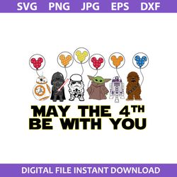may the 4th be with you svg, disney star wars svg, png jpg dxf eps digital file