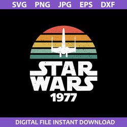 Star Wars 1977 Vintage Svg, Star Wars Svg, Png Dxf Eps Digital File