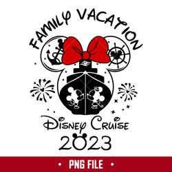 Family Vacation Disney Cruise 2023 Png, Minnie Mouse Png, Disney Png Digital File