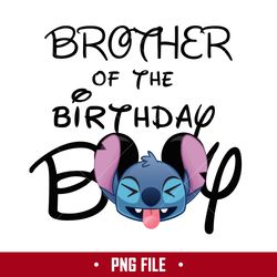 Brother Of The Birthday Boy Png, Stitch Birthday Boy Png, Disney Png Digital File