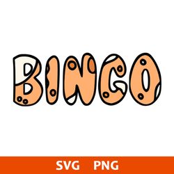 Bingo Name Svg, Bluey Bingo Svg, Bluey Svg, Cartoon Svg, Png Digital File