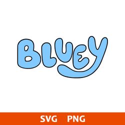 Bluey Logo Svg, Bluey Svg, Cartoon Svg, Png Digital File