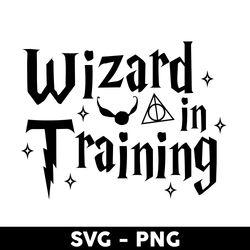 wizard in training svg, wizard svg, magic wand svg, harry potter svg - digital file
