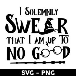 Harry Potter I Solemnly Swear That I Am Up To No Good Svg, Wizard Svg, Harry Potter Svg - Digital File