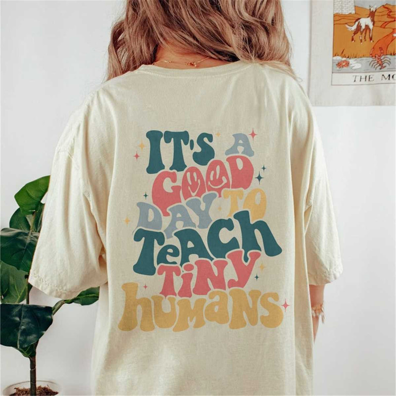MR-1052023172159-comfort-colors-good-day-to-teach-tiny-humans-teacher-shirt-image-1.jpg