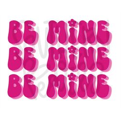 Be Mine | Valentines | Sublimation Design | Digital Download | Womens, Kids Shirt PNG