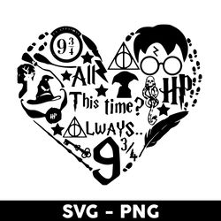 all this time always svg, harry potter svg, wizard svg, heart svg, valentine's day svg - digital file