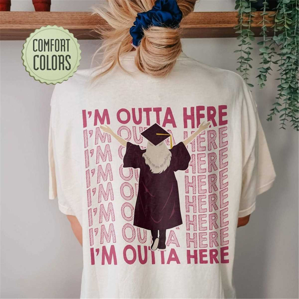 MR-1052023181334-im-outta-here-comfort-colors-shirt-2023-graduation-shirt-image-1.jpg