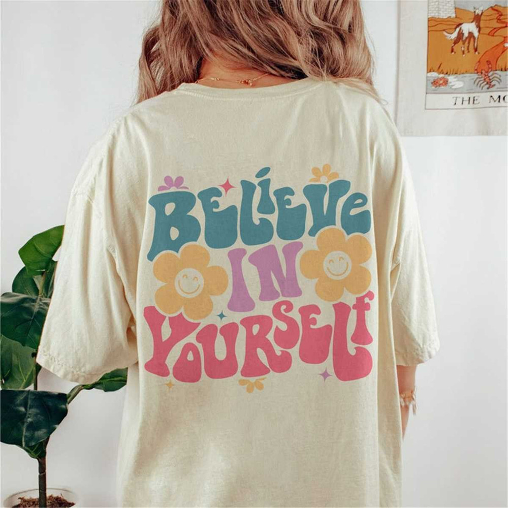 MR-1052023183843-comfort-colors-believe-in-yourself-shirt-positive-shirt-image-1.jpg