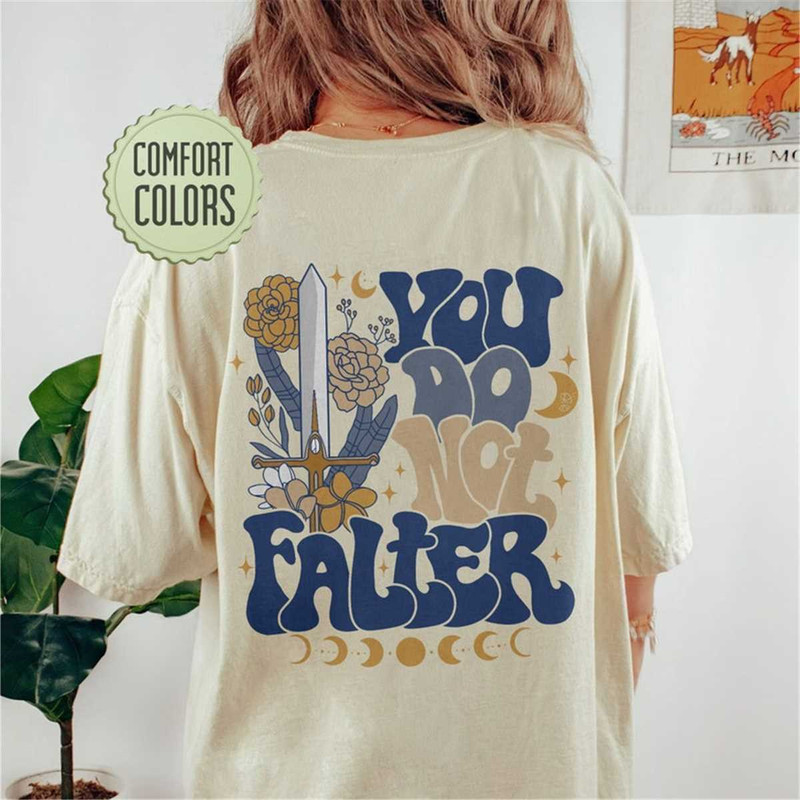 MR-105202318406-you-do-not-falter-comfort-colors-shirt-acotar-you-do-not-image-1.jpg
